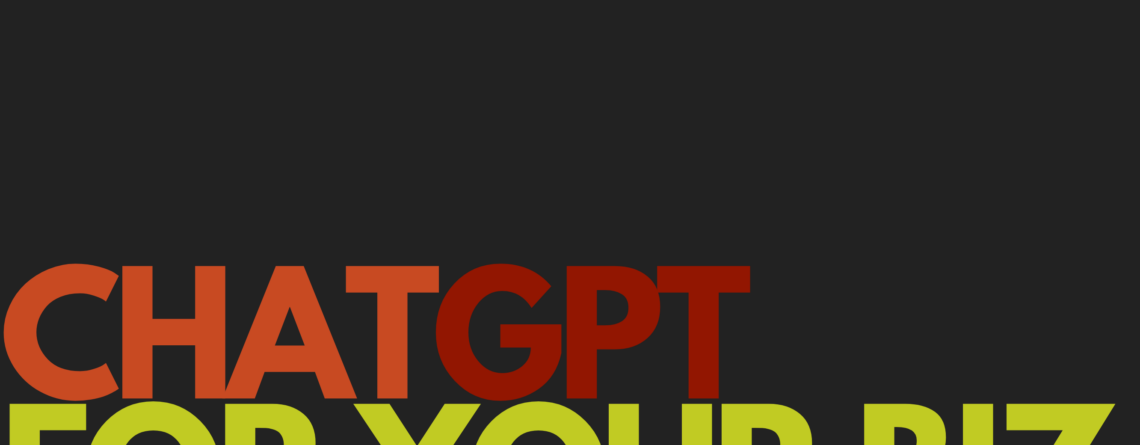 chat gpt for your biz written on a black background